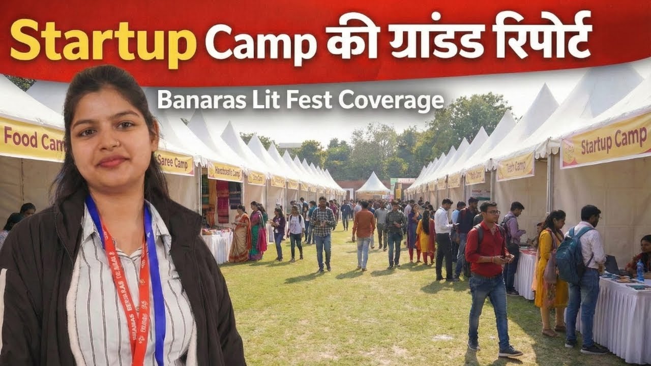 Startup Camp Ground Report at Banaras Lit Fest | Coverage from Taj Ganges Varanasi