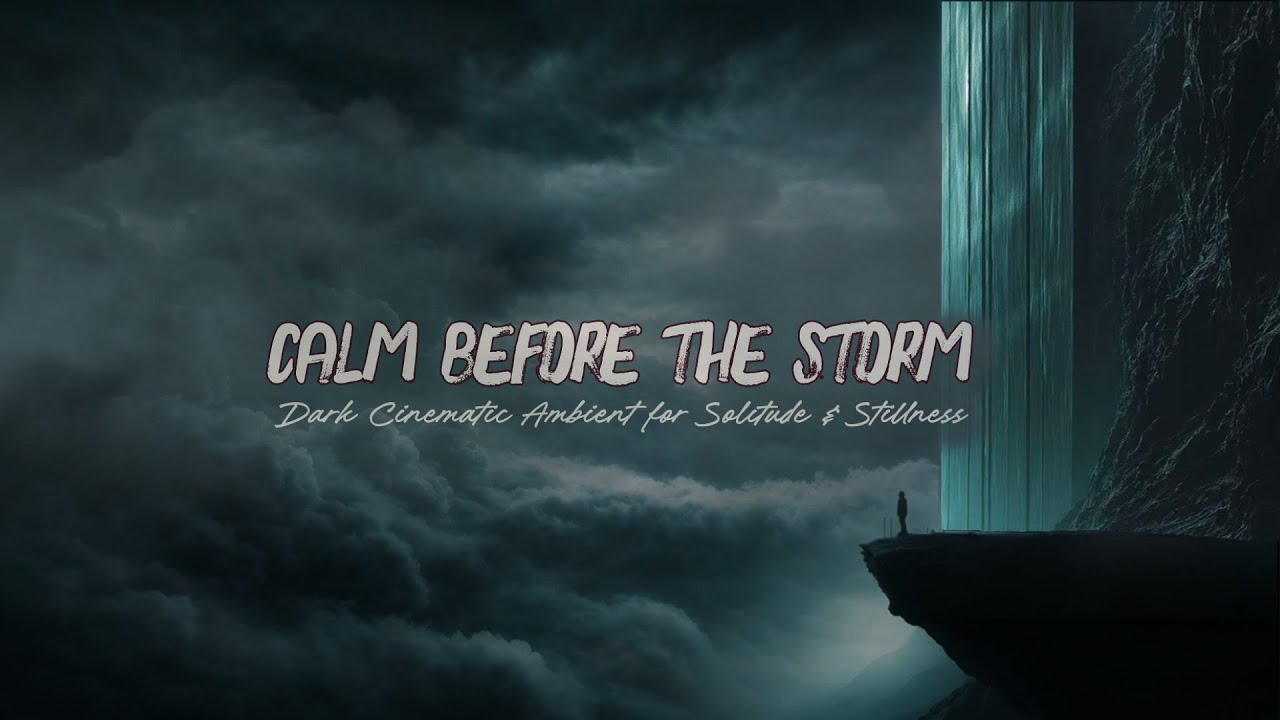 Calm Before the Storm.