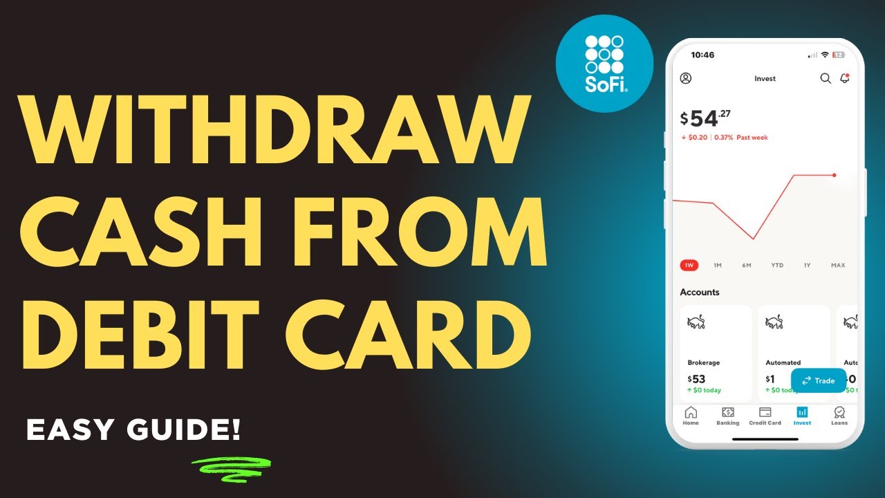 How to Withdraw Cash From SoFi Debit Card
