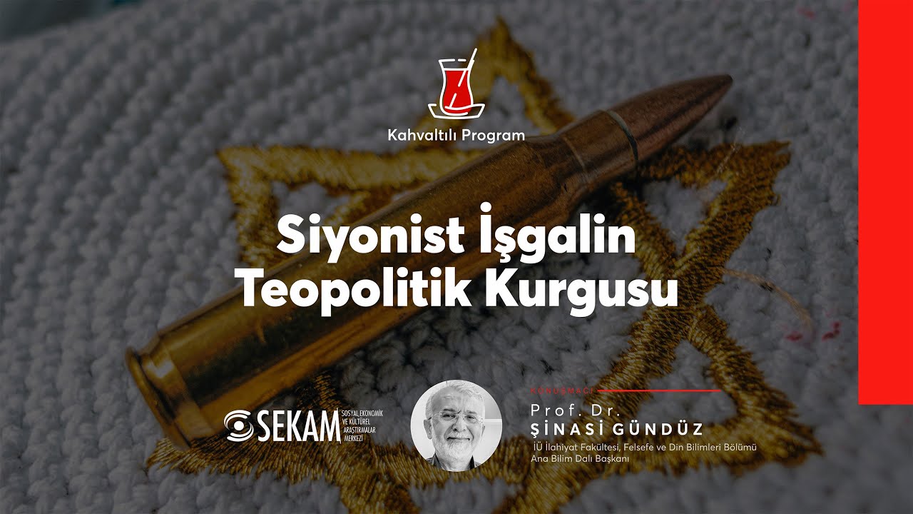 Siyonist İşgalin Teopolitik Kurgusu | Prof. Dr. Şinasi Gündüz