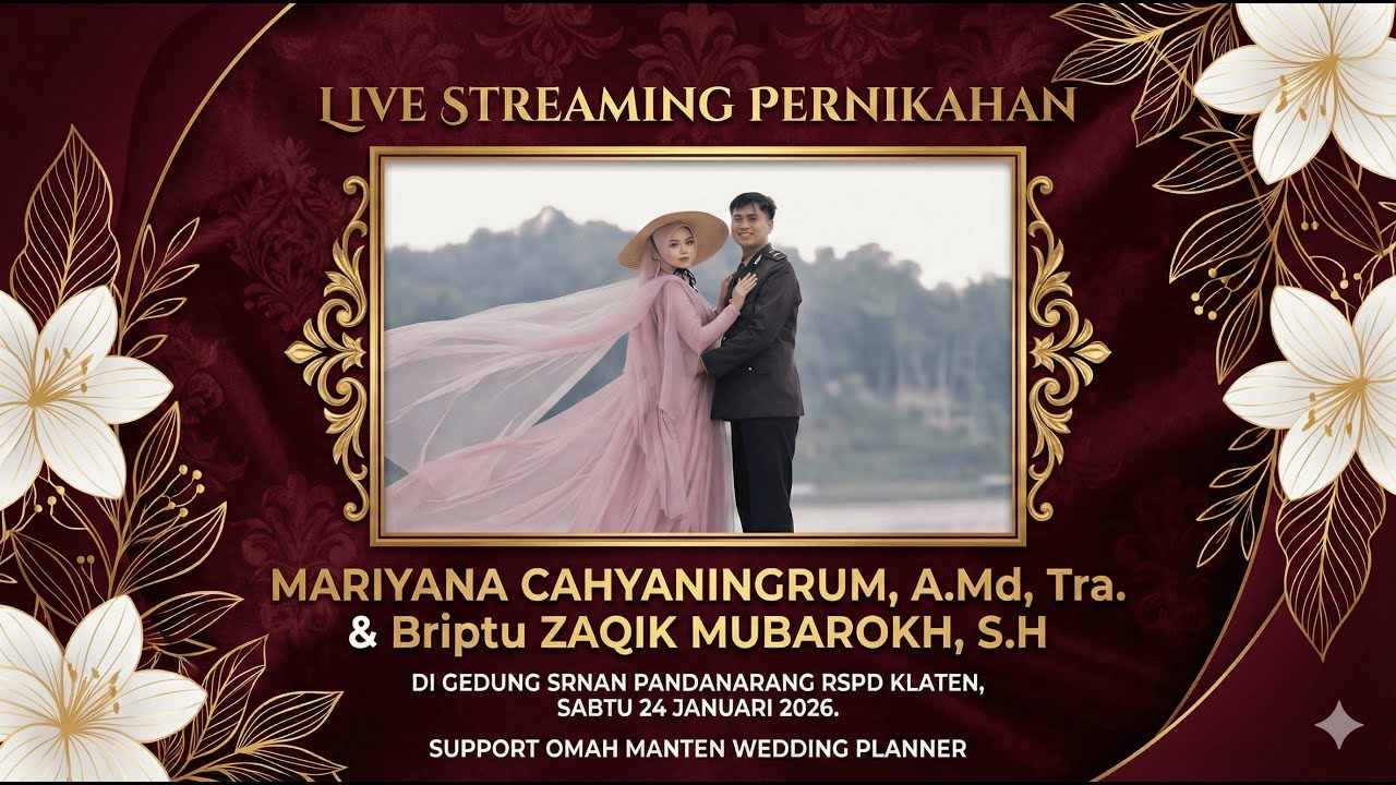 live Streaming Pernikahan MARIYANA  & Briptu ZAQIK MUBAROKH, S.H //OMAH MANTEN WEDDING PALNNER