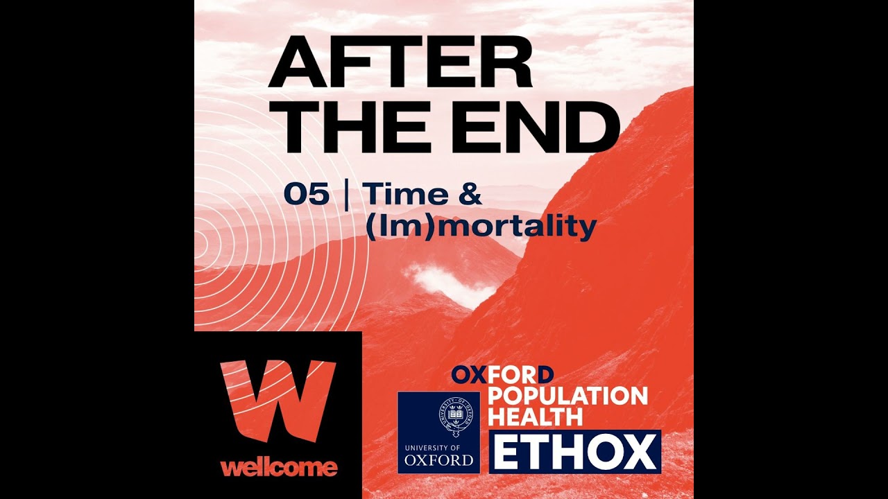 05 | Time & (Im)mortality - P Kingori, M Lowe, F Flicker & M O'Brien