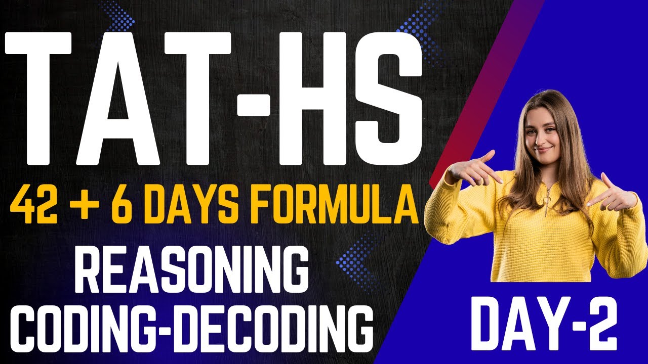 TAT-HS 42+6 Days Formula Day-2 Reasoning-Coding-Decoding-Prelimsમાં આટલું જ કરવાનું#tat1 #tat2exam