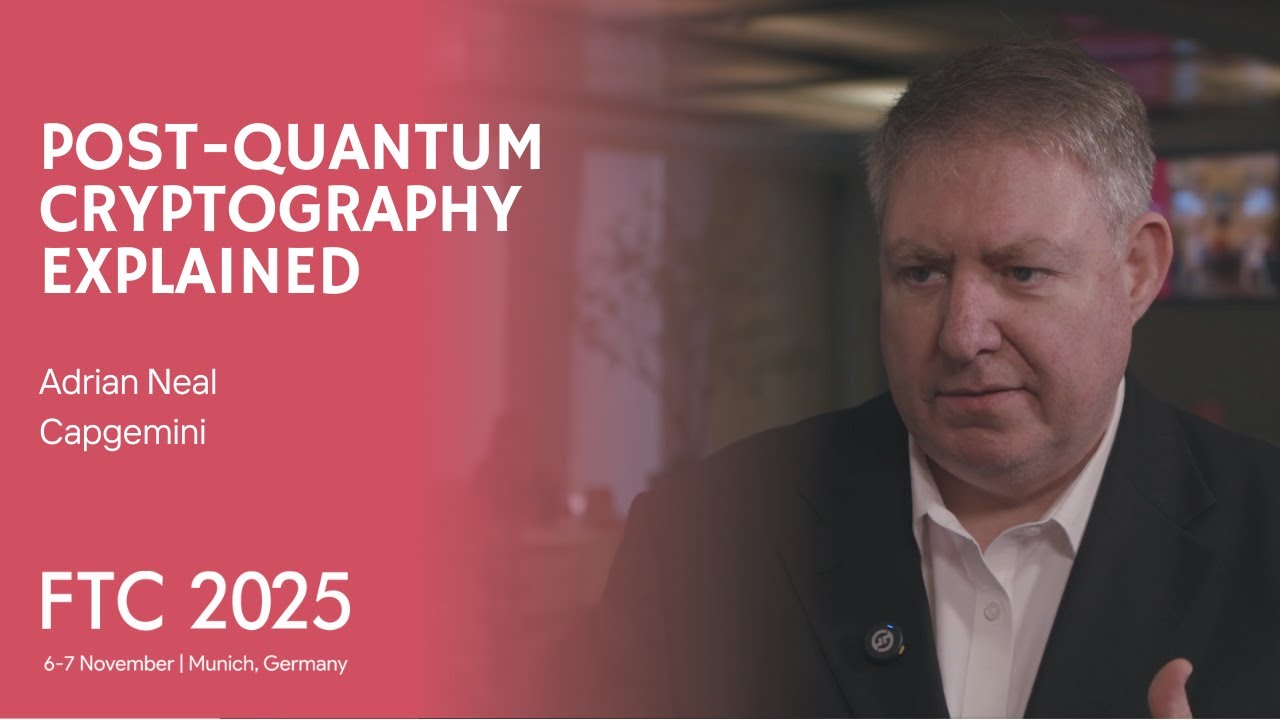 Post-Quantum Cryptography Explained | FTC 2025 Interview with Adrian Neal on Quantum-Safe Security