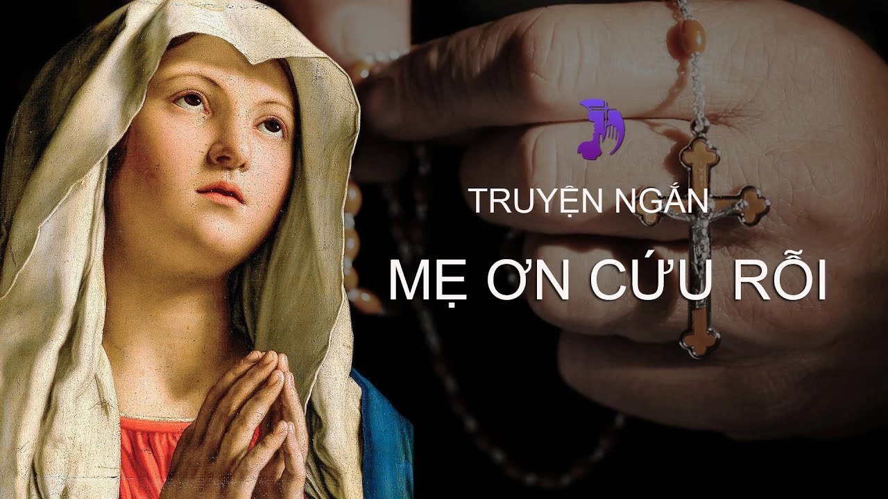 [ Truyện ngắn ]  - Mẹ Ơn Cứu Rỗi