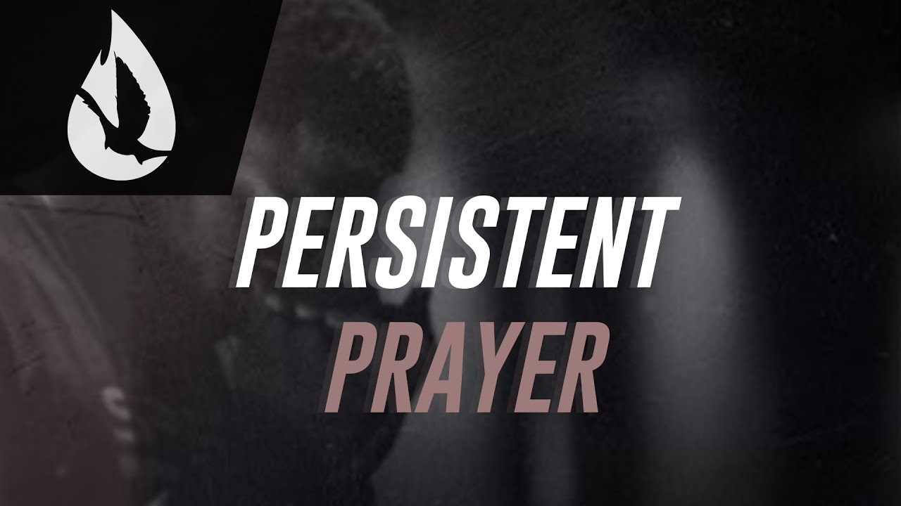 Persistent Prayer