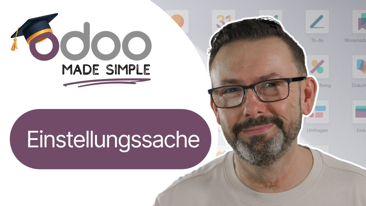 (#2) Einstellungssache - Odoo Enterprise (Version 18.4) Tutorial (deutsch)