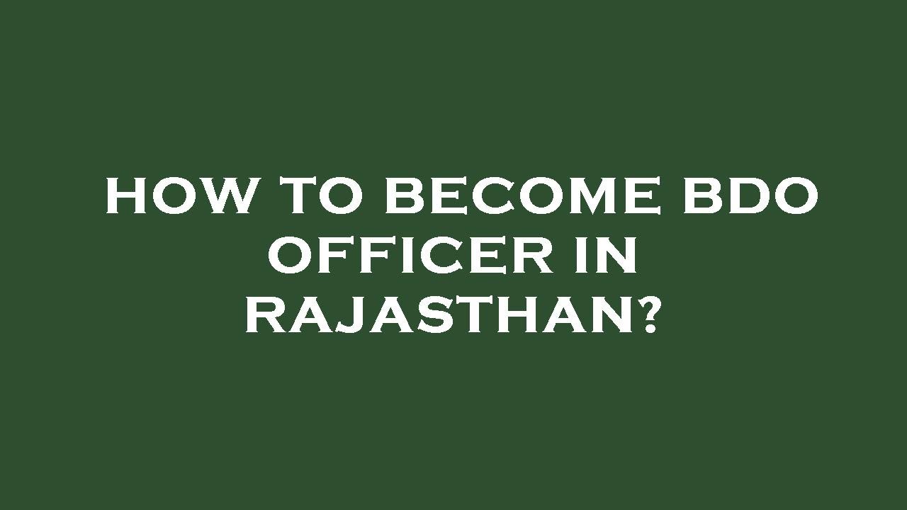 How to become bdo officer in rajasthan?