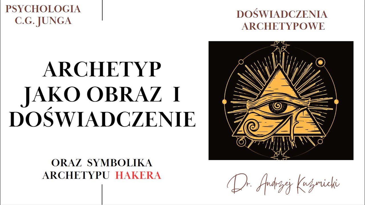 ARCHETYP JAKO WZORZEC DOŚWIADCZANIA. Rodzaje archetyp&oacute;w i doświadczeń. Oto archetypy kt&oacute;rymi żyjemy!