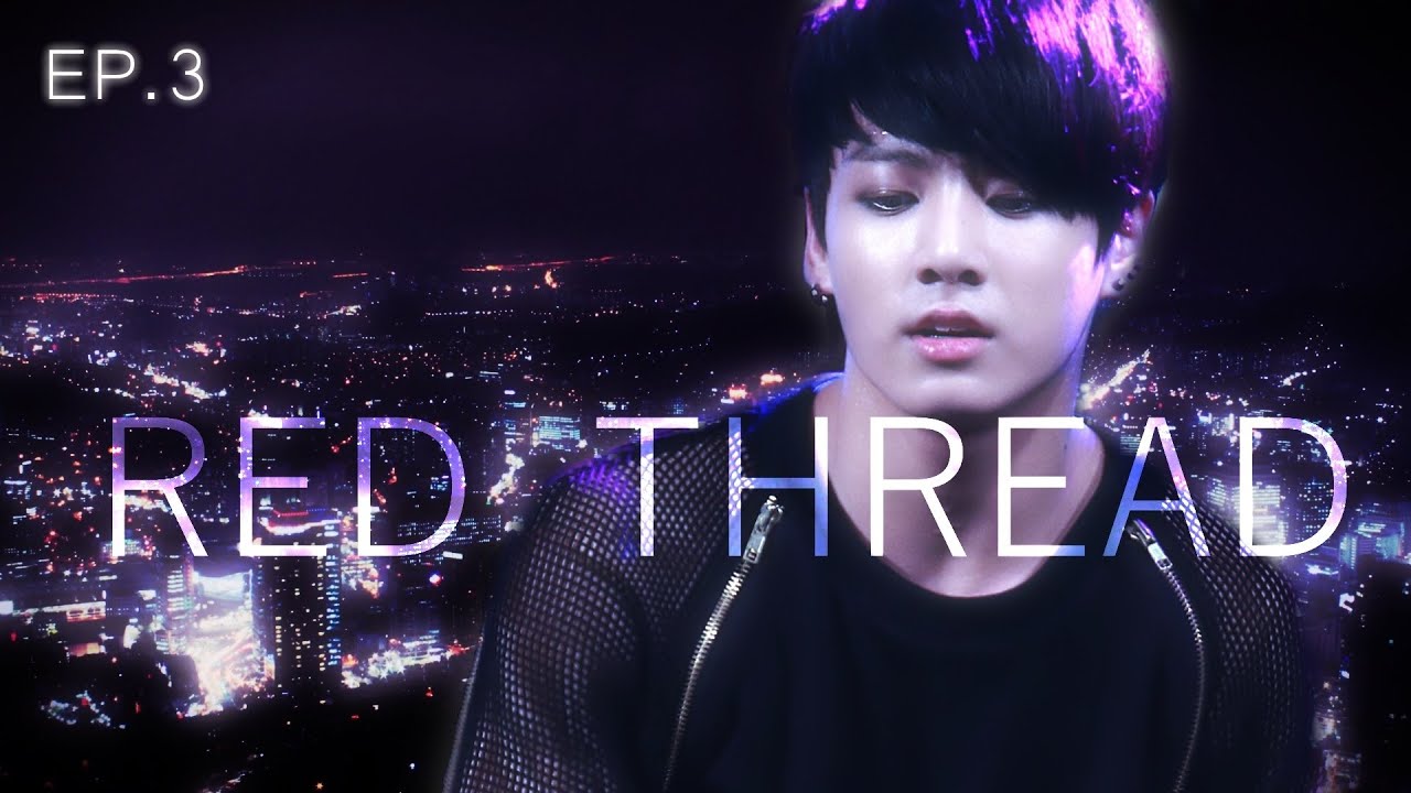 [FF] JUNGKOOK | Red Thread - EP. 3