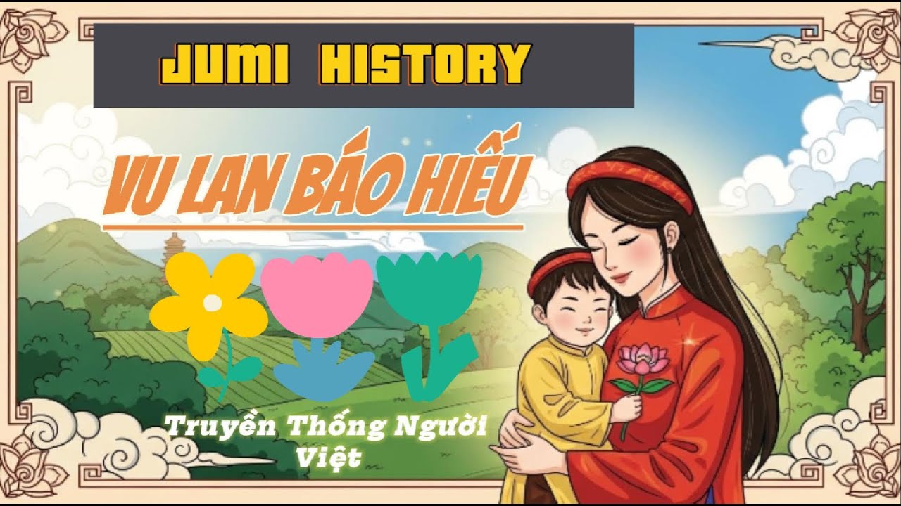 Lễ Vu Lan Báo Hiếu- Phong tục Việt Nam