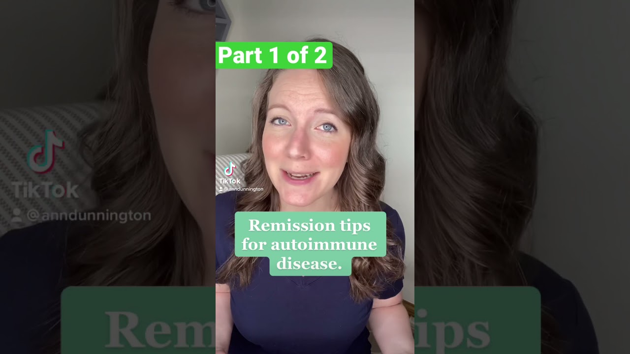 Autoimmune Disease Remission Tips Part 1 of 2