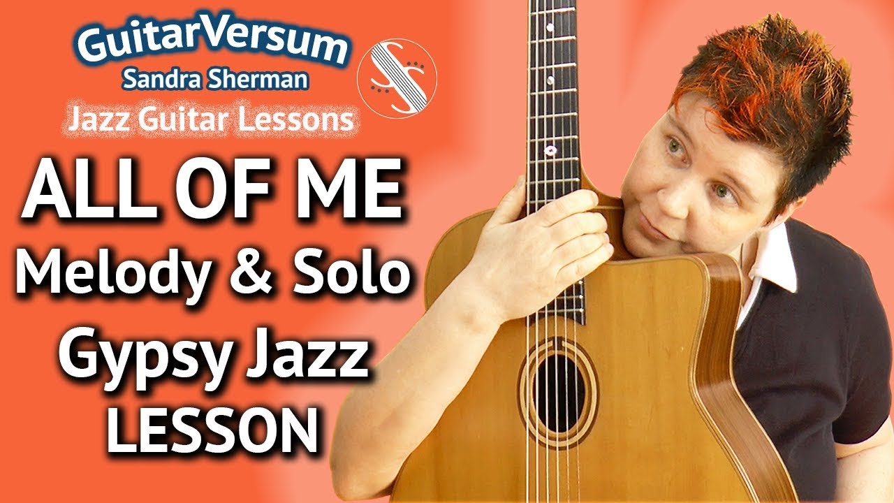 ALL OF ME - Guitar Lesson- Melody & Solo - Gypsy Jazz Lesson