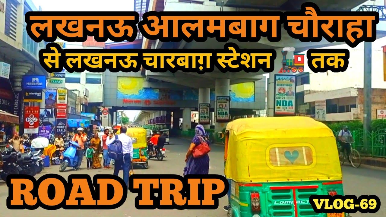 View of Lucknow alambagh To Lucknow Charbagh Railway station#Road Trip