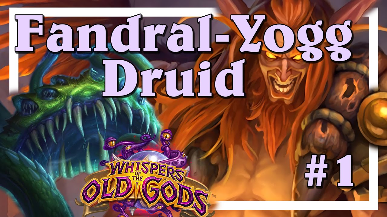 Hearthstone: The road to top 10 legend (Fandral-Yogg Druid #1)