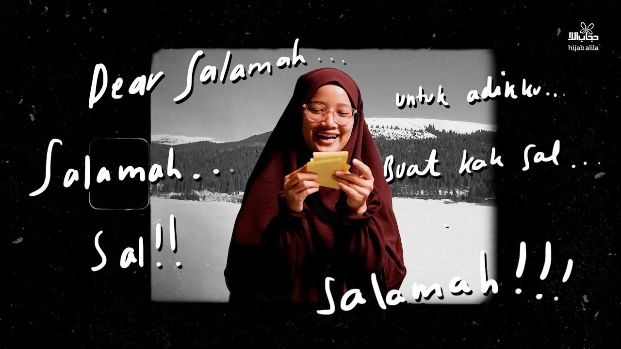 Baca surat dari dari Tim Hijab Alila, sebelum gue pamit