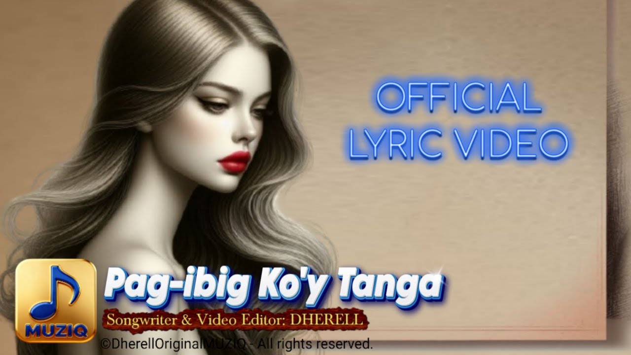 Pag-ibig Ko'y Tanga (Female Version) | DherellOriginalMUZIQ (Official Lyric Video)