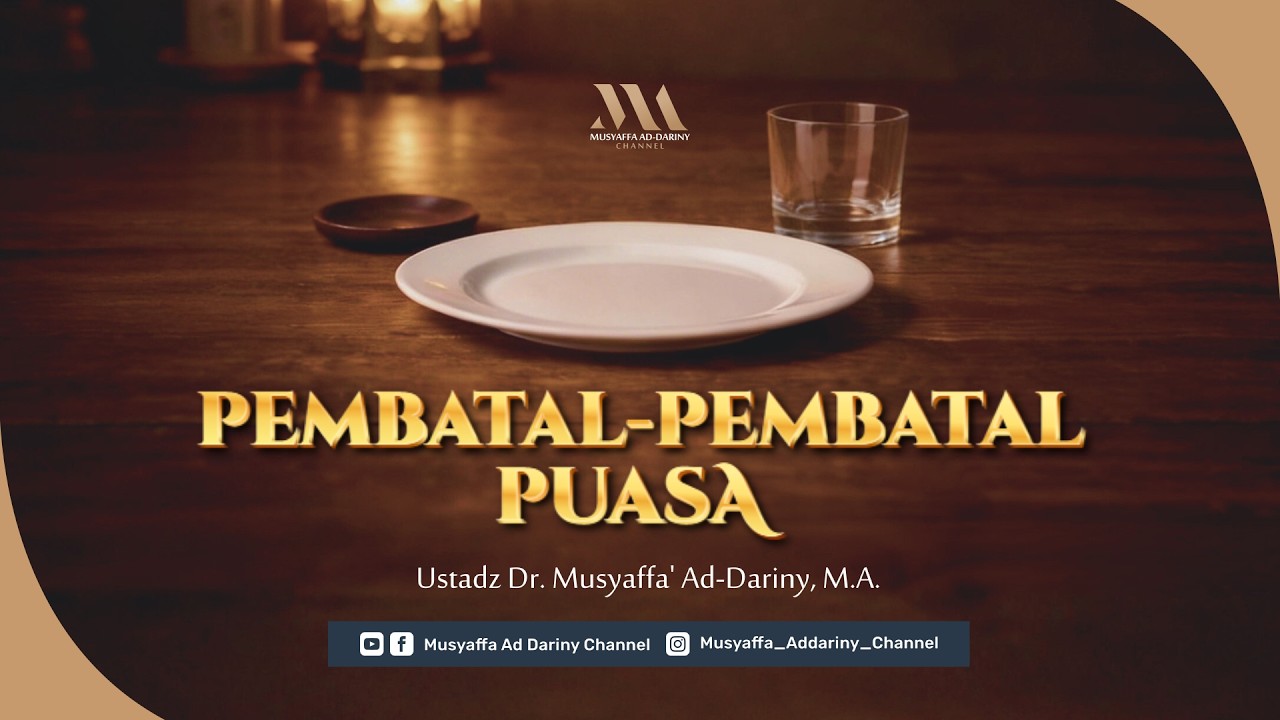 Kajian Menjelang Berbuka : Pembatal-Pembatal Puasa | Ustadz Dr. Musyaffa' Ad-Dariny, M.A.