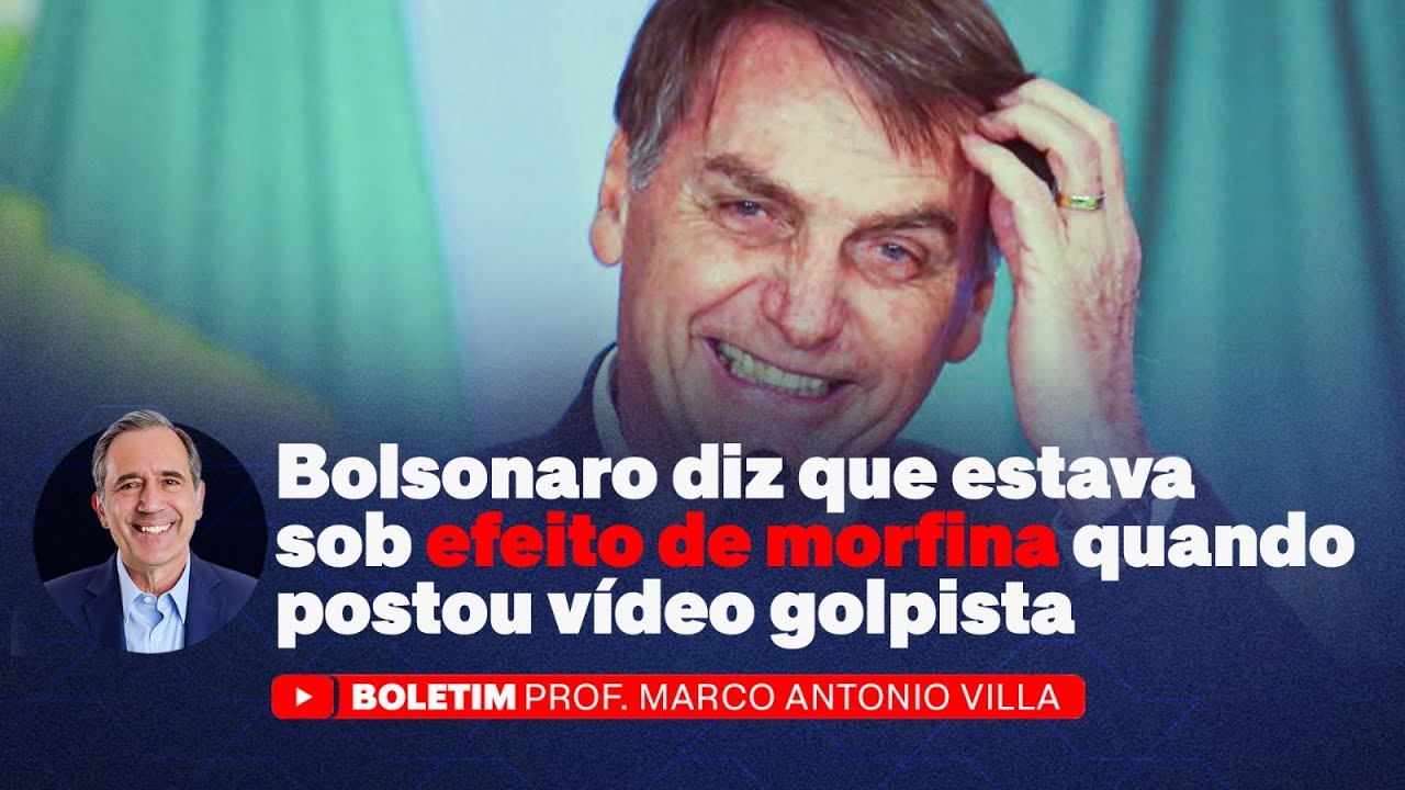 Bolsonaro diz que estava sob efeito de morfina quando postou vídeo golpista