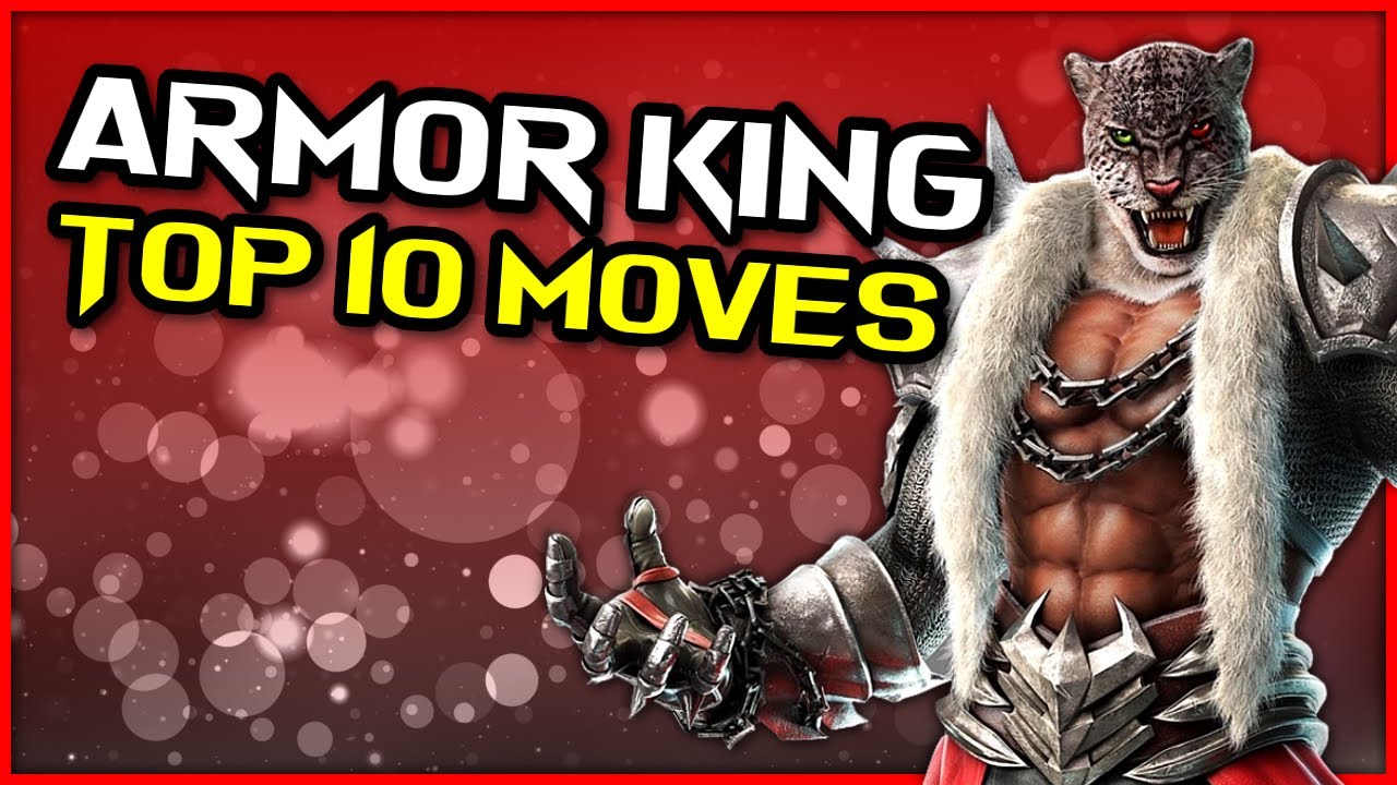 Armor King Top 10 Moves & How To Use Them ~ Tekken 7 Armor King Guide