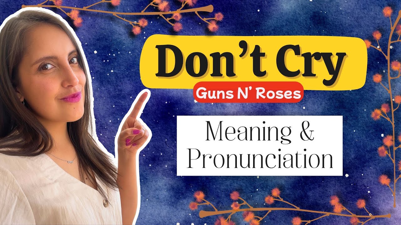 🎤 Don't Cry | Pronunciación 🎶 Guns N' Roses