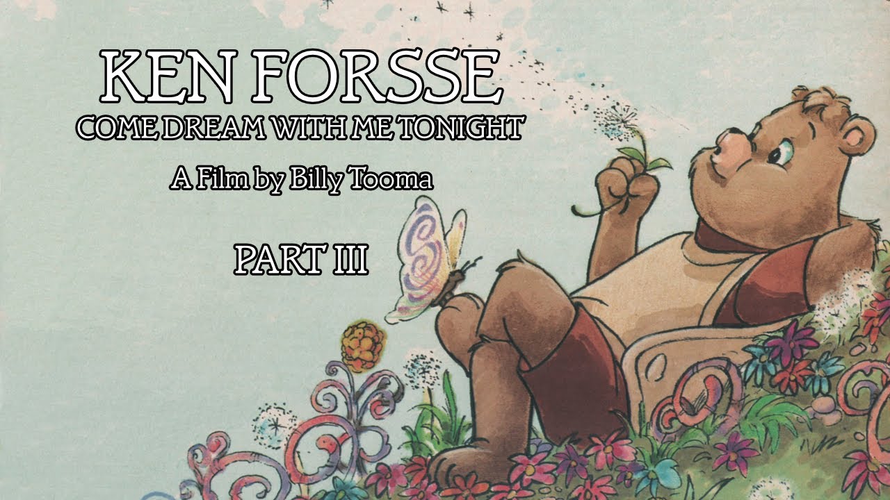 Ken Forsse: Come Dream with Me Tonight (PART III) [A Docuseries on the Creator of Teddy Ruxpin]