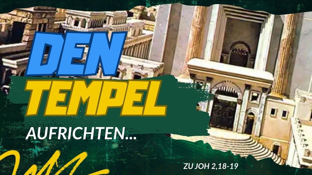 3 Tage und 3 Nächte - Abreißen und Aufrichten - zu Johannes Kapitel 2,18-19...
