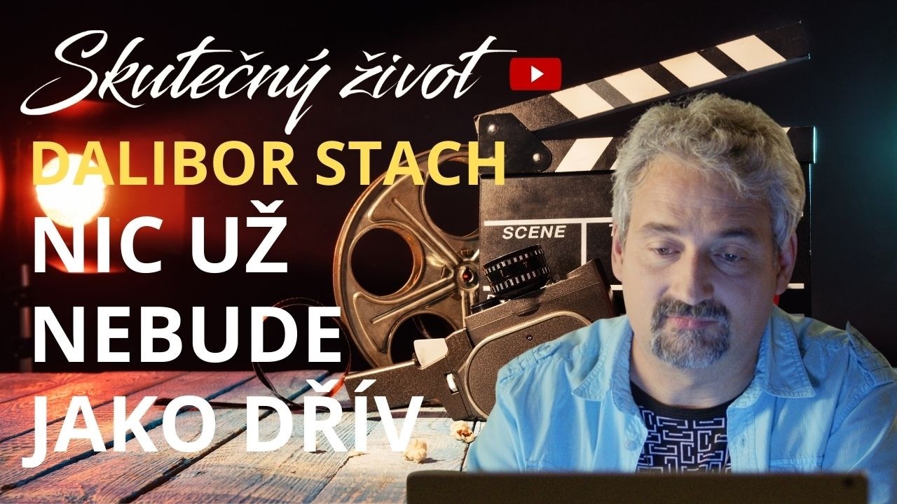 💥NIC UŽ NEBUDE JAKO DŘÍVE - DALIBOR STACH