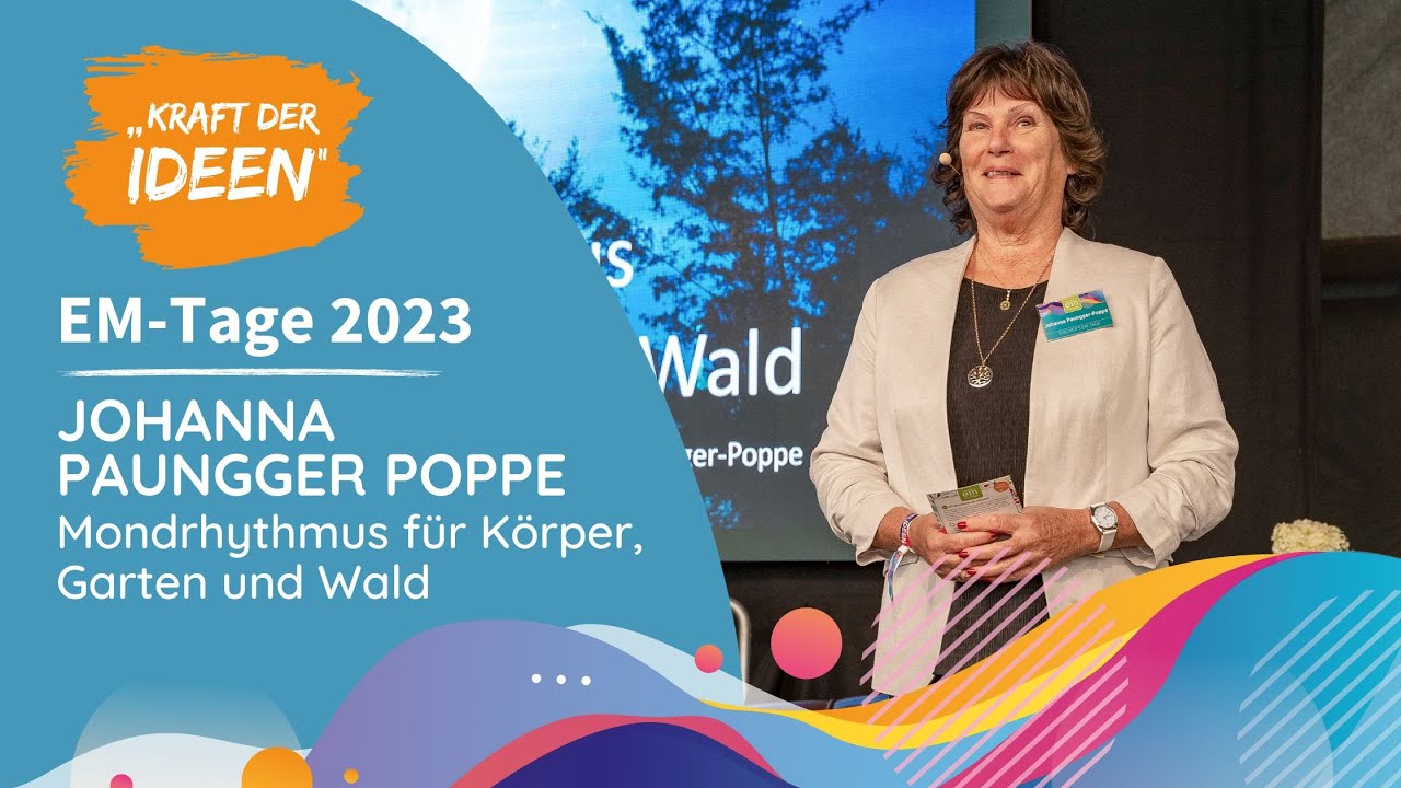 Johanna Paungger Poppe - Mondrhythmus f&uuml;r K&ouml;rper, Garten & Wald | EM-Tage 2023 bei EM-Chiemgau