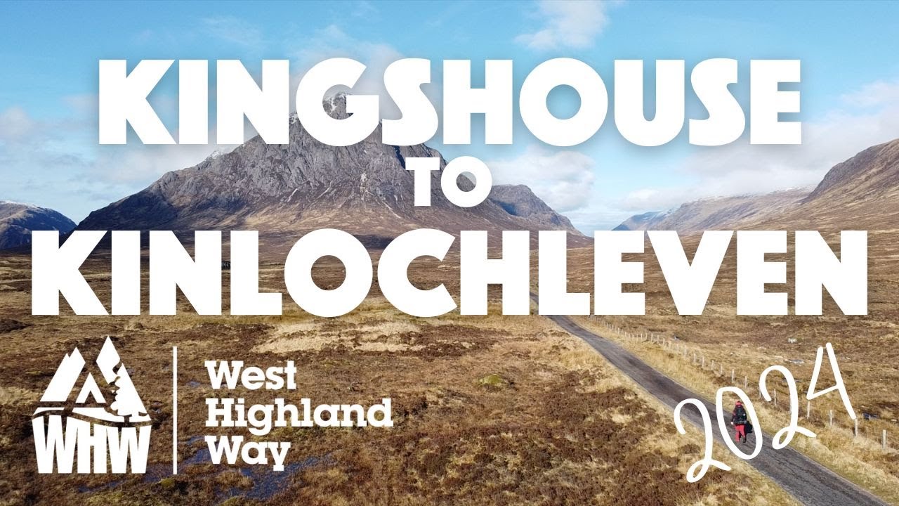 The West Highland Way: 2024 Adventure, Day 6 - Kingshouse to Kinlochleven
