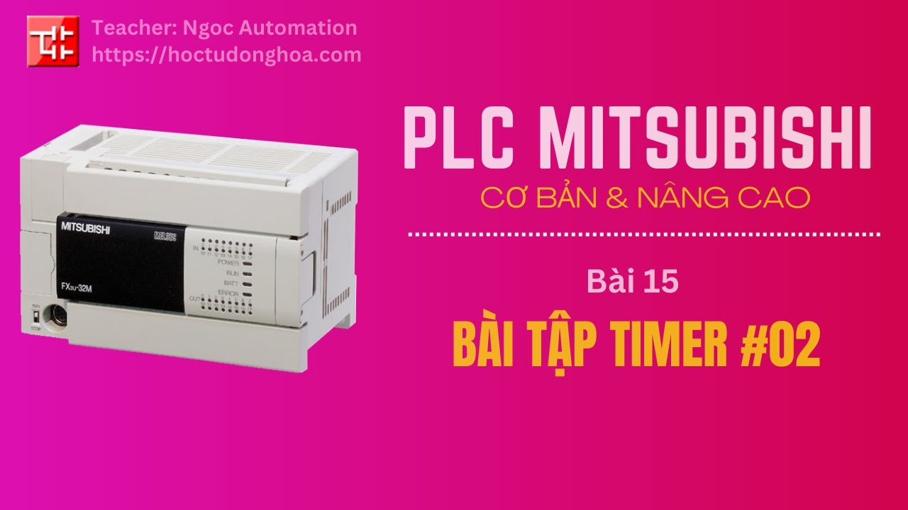 Học PLC Mitsubishi bài 15 - Bài tập về timer 2