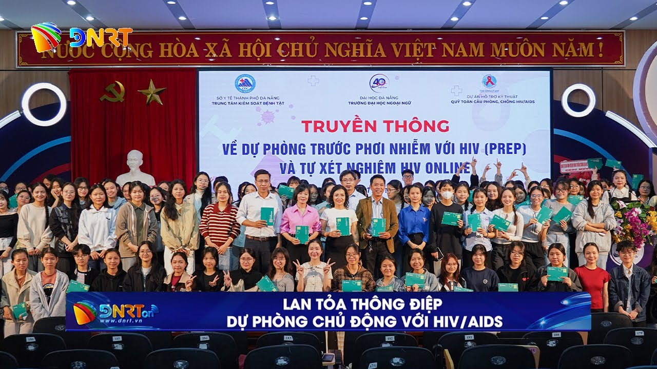 DNRT: LAN TỎA THÔNG ĐIỆP DỰ PHÒNG CHỦ ĐỘNG VỚI HIV/AIDS