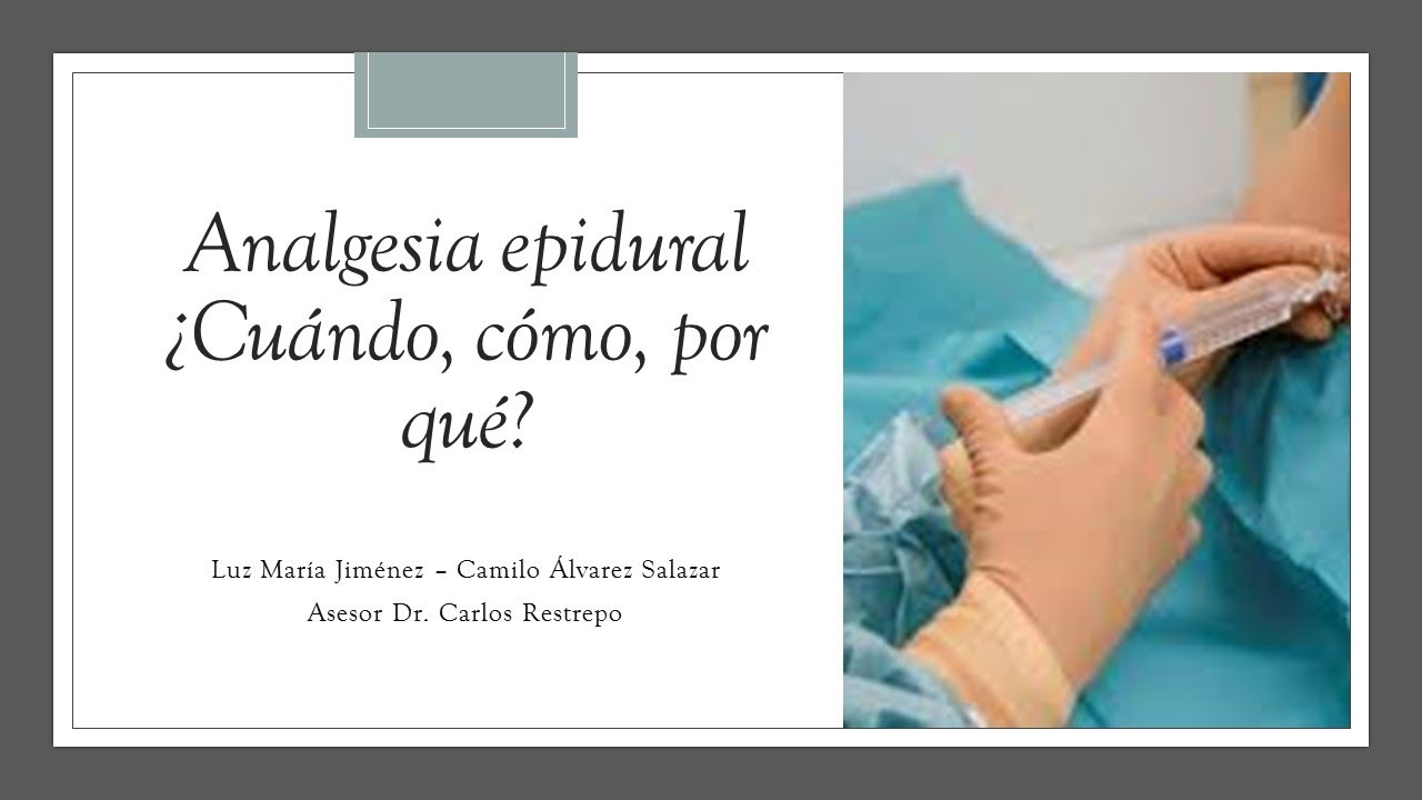Analgesia epidural: ¿cuándo, cómo, por qué?