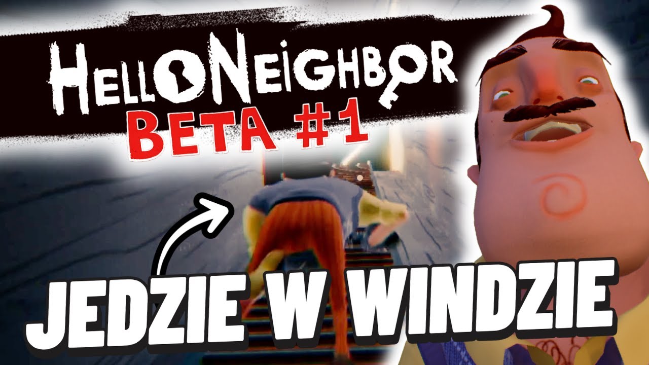 NAJŚMIESZNIEJSZA WERSJA HELLO NEIGHBOR? 🤣🤣 *Hello Neighbor Beta 1*