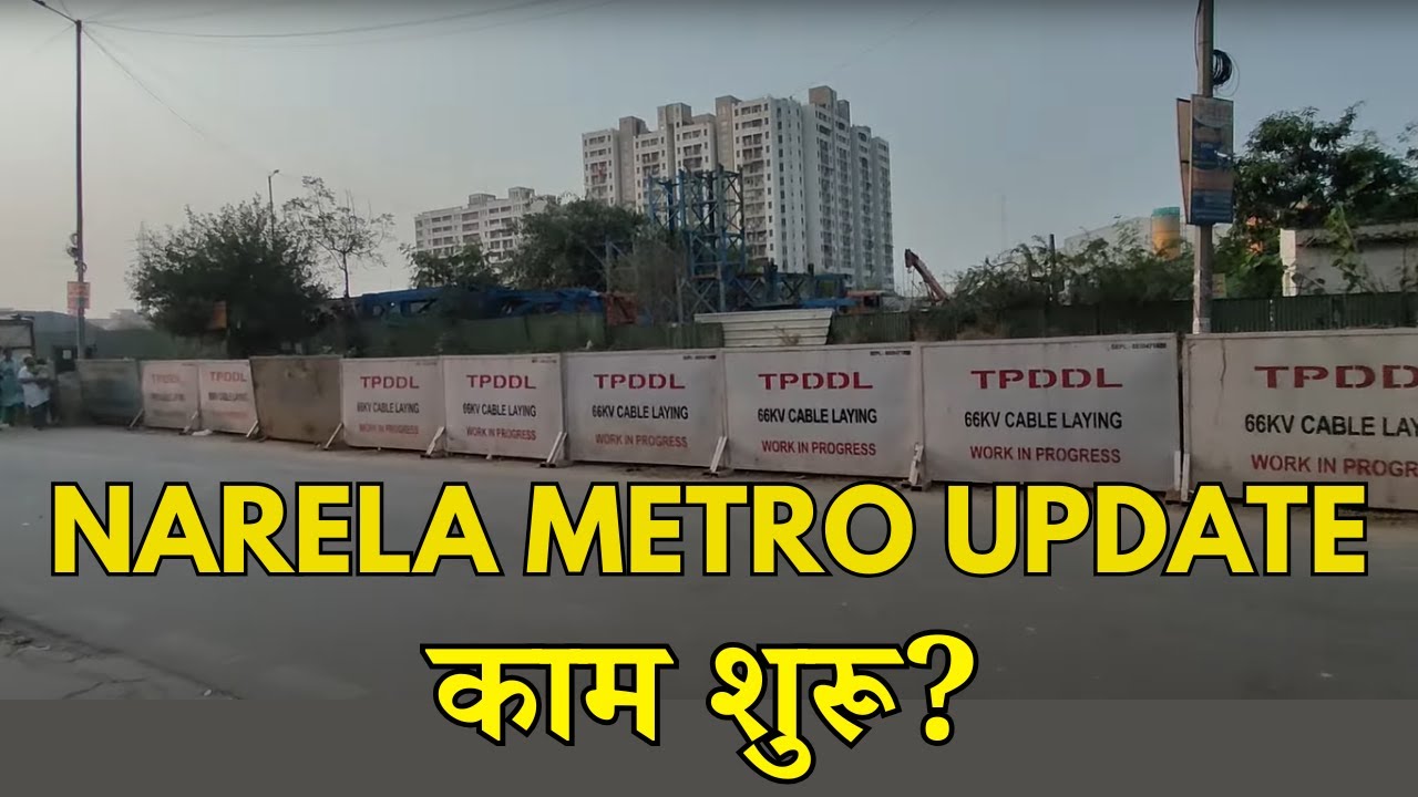 Delhi Metro DMRC Narela Construction Latest Update | Delhi Development Authority DDA Flats Narela