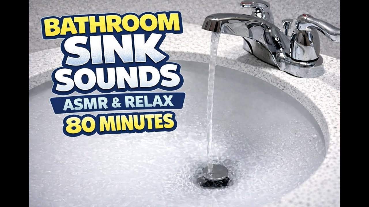 80 Minutes of Bathroom Sink Sounds | Relaxing Water ASMR