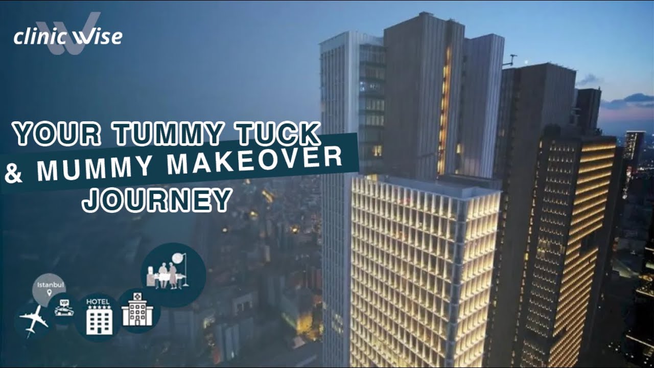 Tummy Tuck & Mommy Makeover Surgery in Turkey | Your Journey | Clinic Wise