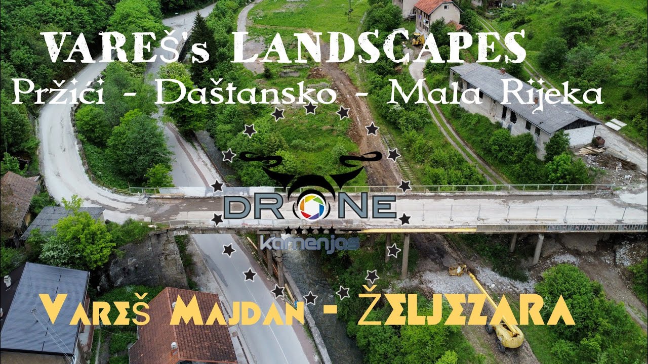 Vares's LANDSCAPES Pržići - Daštansko - Mala Rijeka - Majdan - ŽELJEZARA #dronephotography #subscr