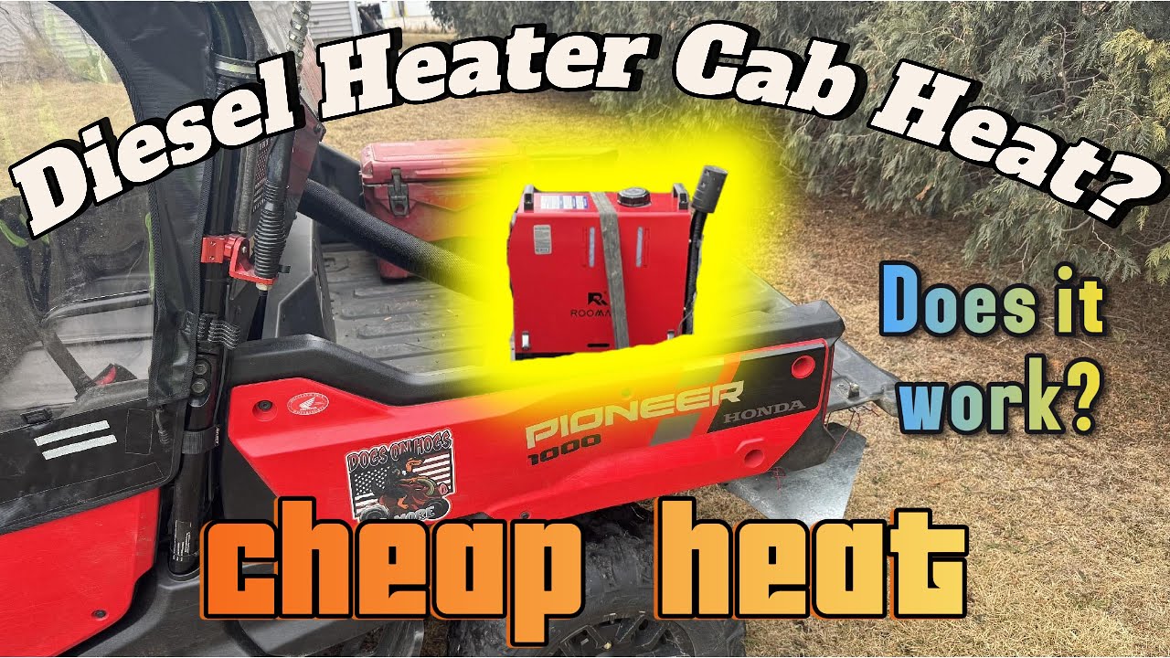 Are the Diesel heaters worth it for cheap UTV cab heat?