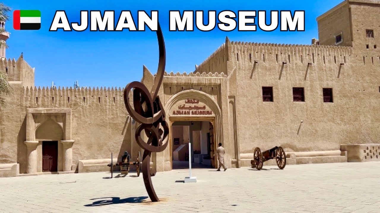 Walk Tour Ajman Museum UAE Tourist Places
