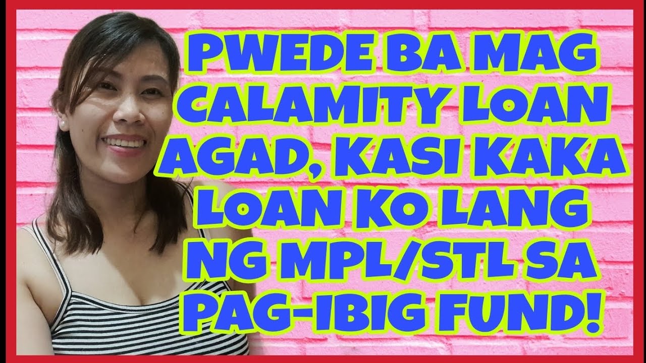 ‼️Pwede ba MAG CALAMITY LOAN agad, Kasi Kaka LOAN ko lang MPL/STL sa PAG-IBIG FUND‼️@lizielestoy