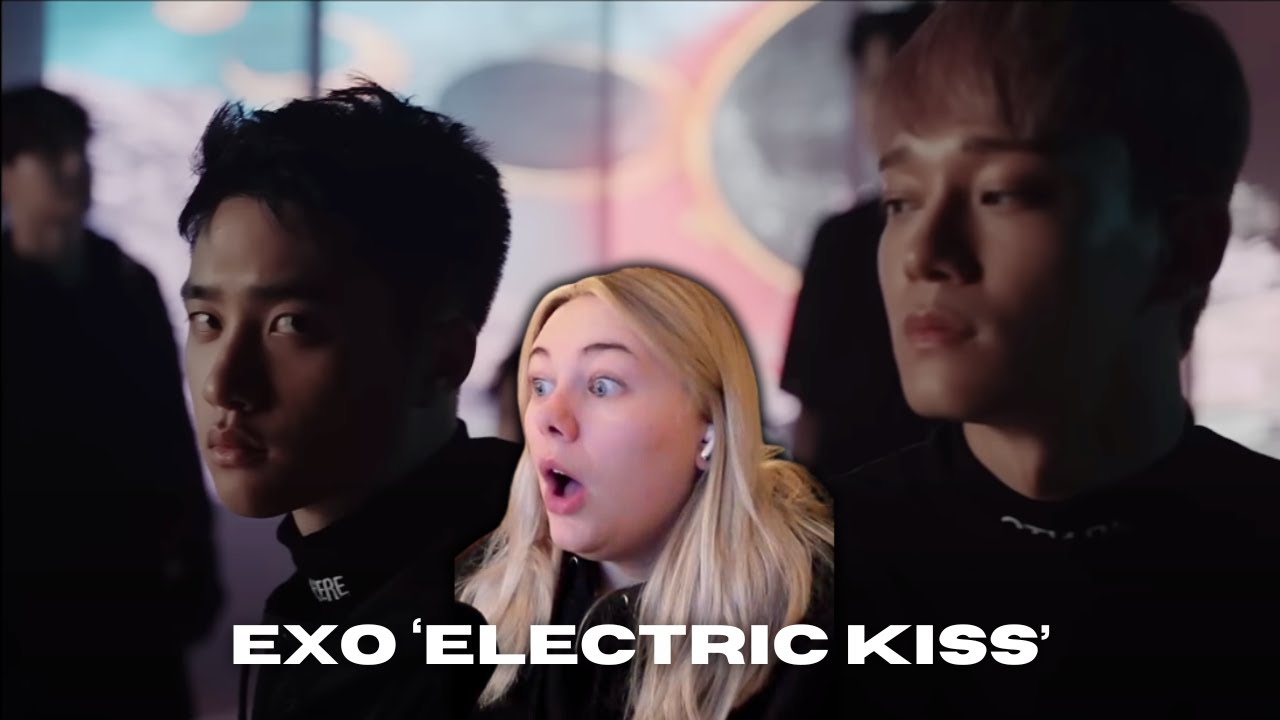 EXO 'ELECTRIC KISS' MV & DANCE PRACTICE - REACTION!