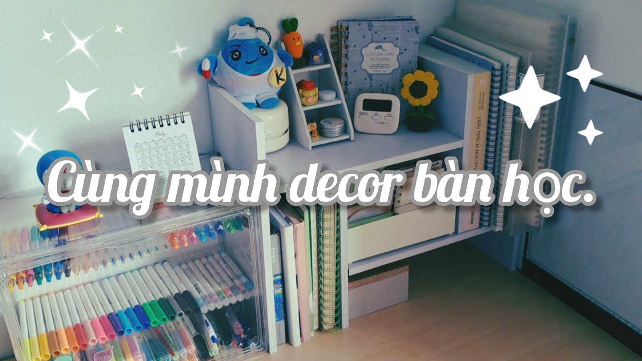 🌠 CÙNG MÌNH DECOR BÀN HỌC NHA.
