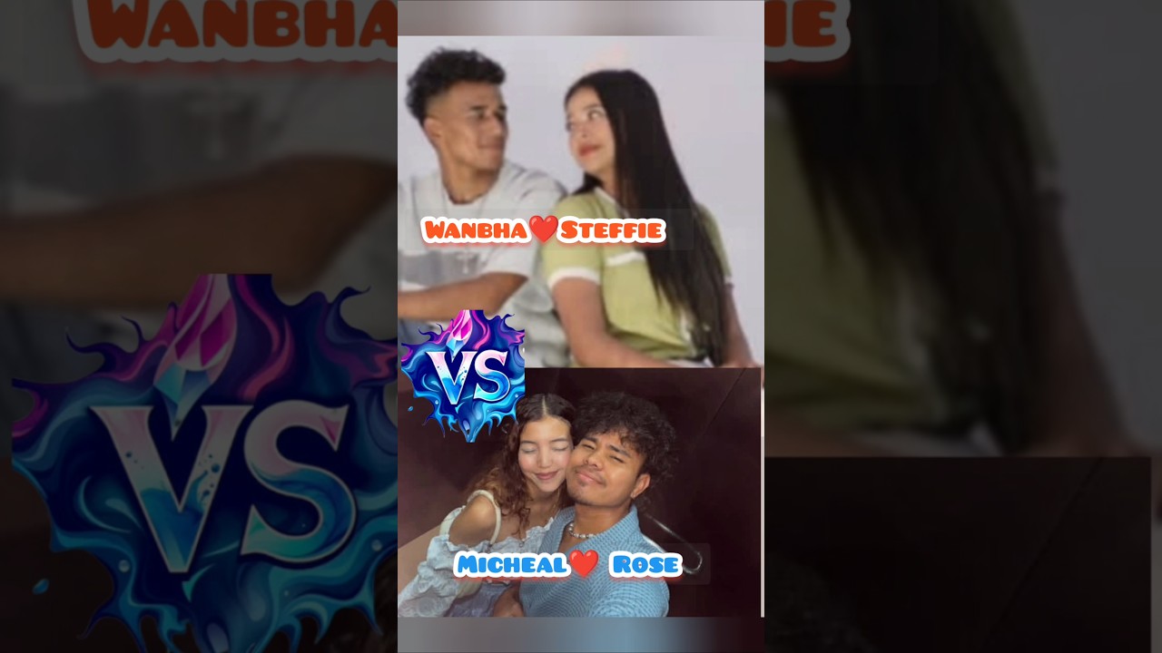 wanbha ft steffie vs Micheal ft Rose