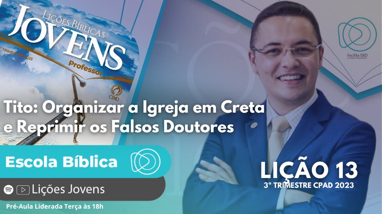 Lição 13 - Tito Organizar a Igreja em Creta - JOVENS