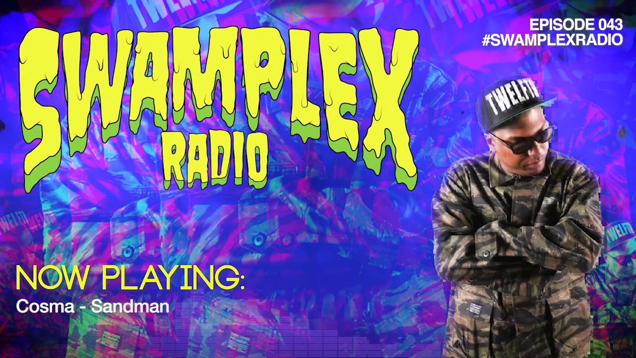 12th Planet presents Swamplex Radio - Episode #043