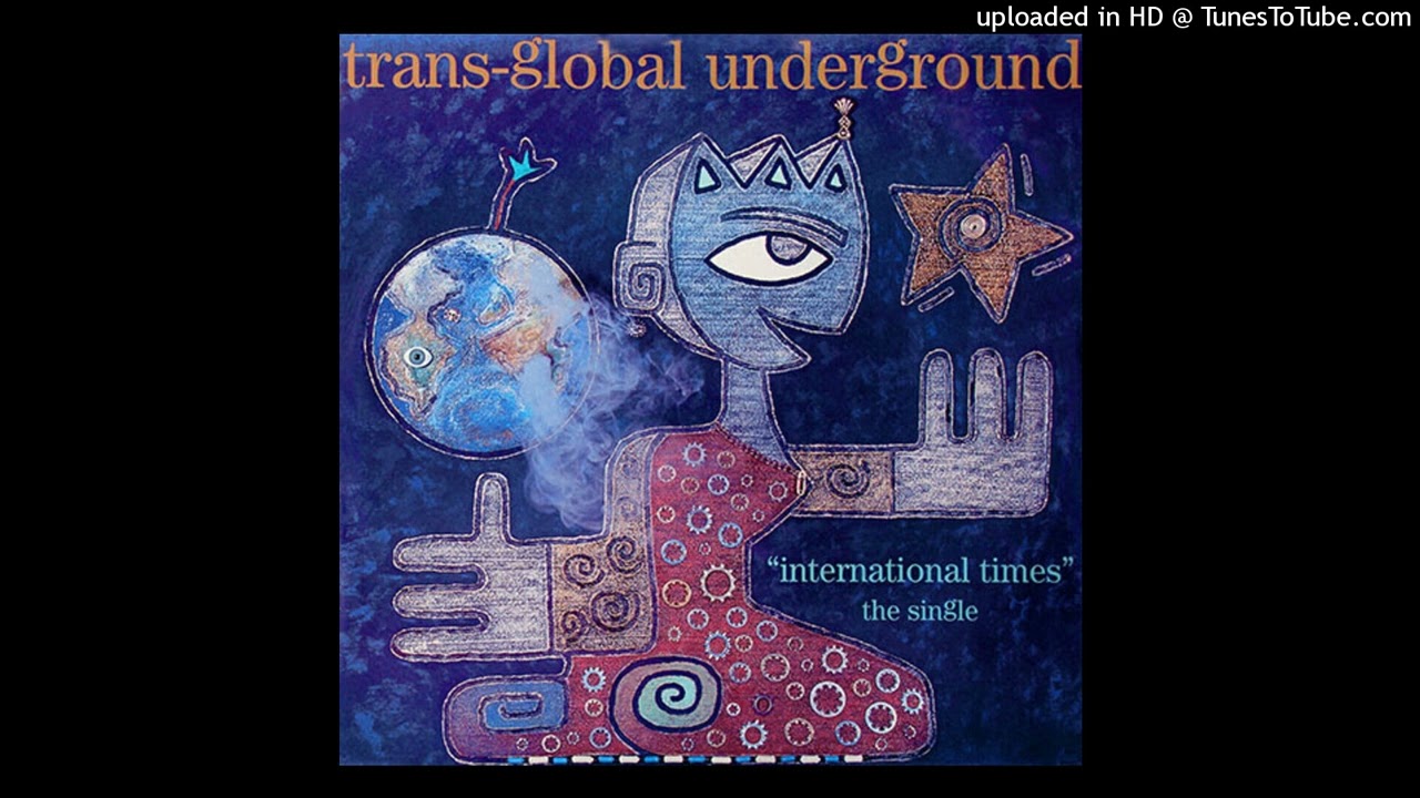 Transglobal Underground - International Times (Bollywood Baddest Mix)