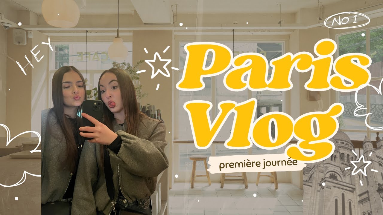 Vlog Paris (partie 1)