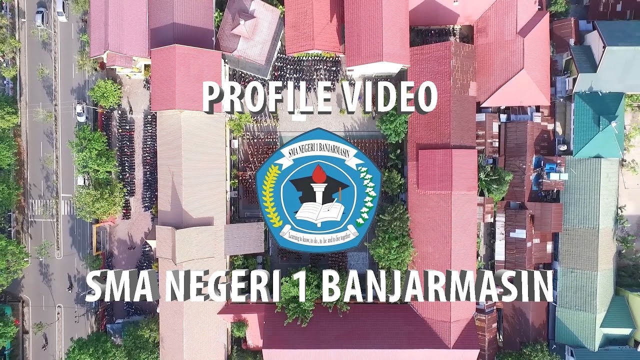 PROFILE VIDEO SMA NEGERI 1 BANJARMASIN