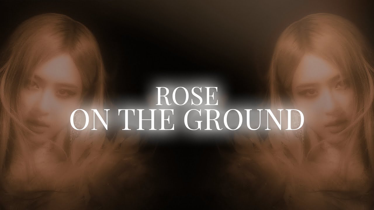 rosé - on the ground (slowed + reverb)